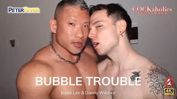 PeterFever – COCKaholics Anonymous 4 – Bubble Trouble – Jessie Lee & Danny Wilcoxx